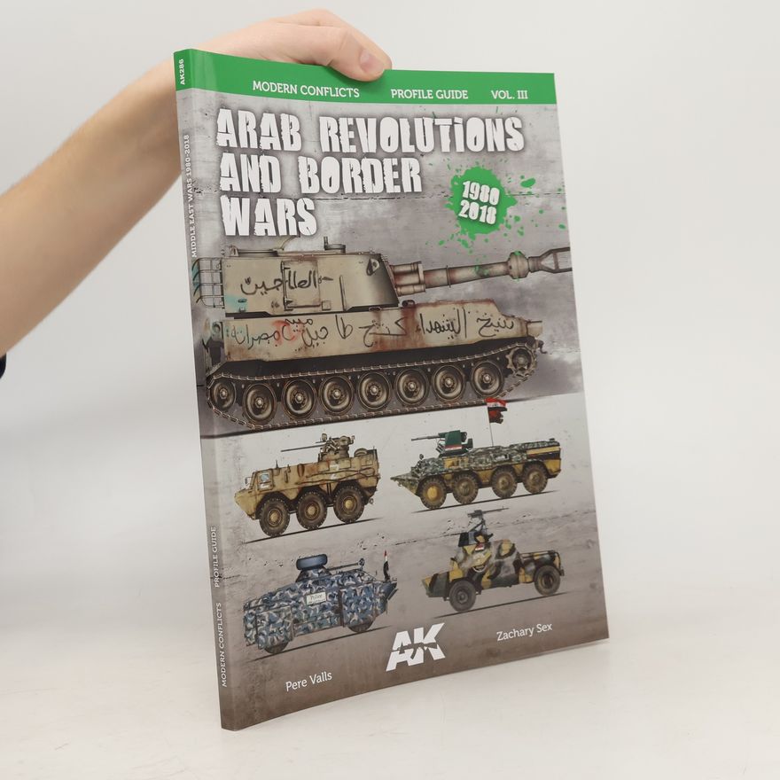 Autorenkollektiv Modern Conflicts Profile Guide Volume III. Arab Revolutions and Border Wars 1980-2018
