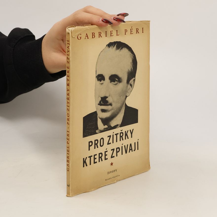 Gabriel Péri Pro zítřky které zpívají