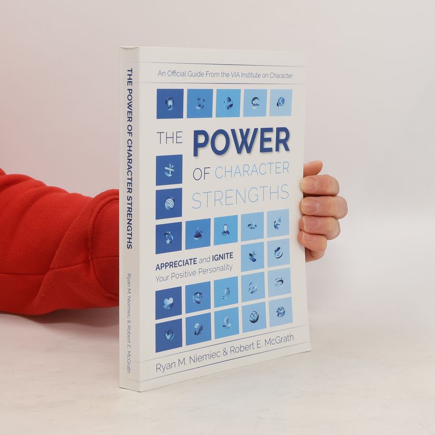 Robert E McGrath The Power of character strengths