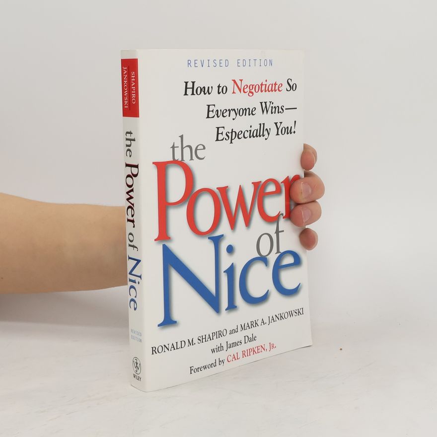 Ronald M. Shapiro The Power of Nice
