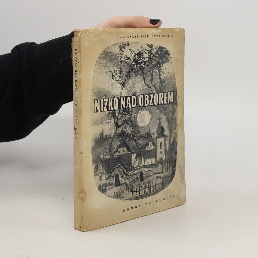 Jaroslav Spirhanzl Duriš Nízko nad obzorem