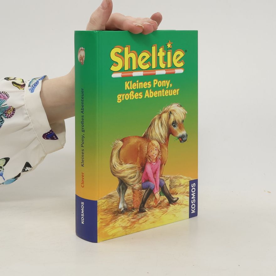 Peter Clover Sheltie - kleines Pony, großes Abenteuer