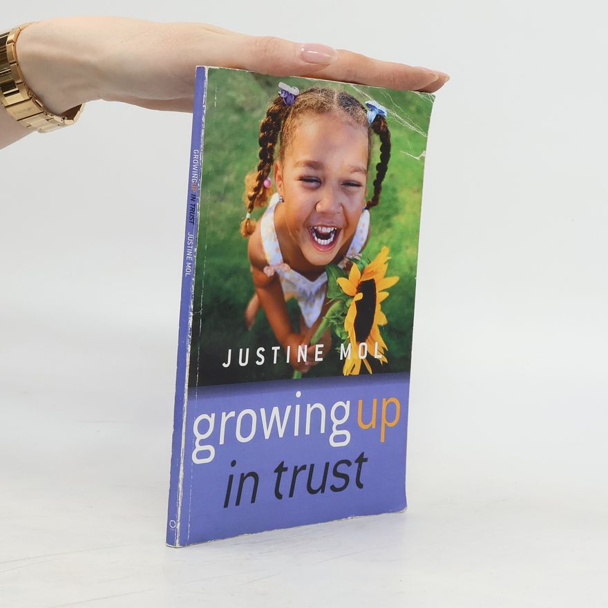 Justine Mol Growing Up in Trust