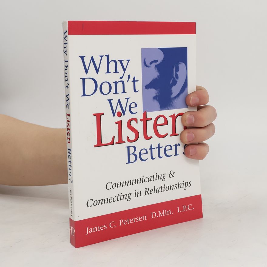Jim Petersen Why Don't We Listen Better?