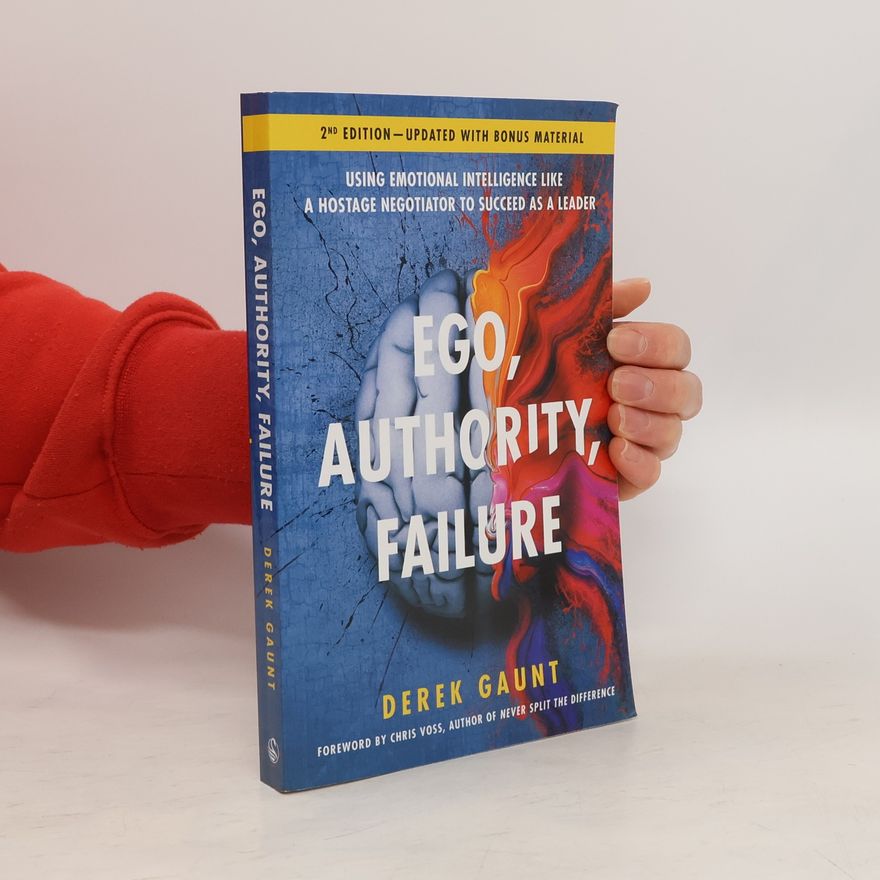 Derek Gaunt Ego, Authority, Failure