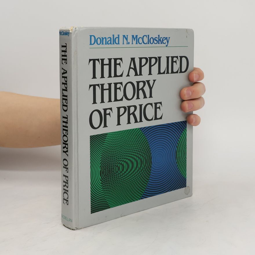 Deirdre N. McCloskey The applied theory of price