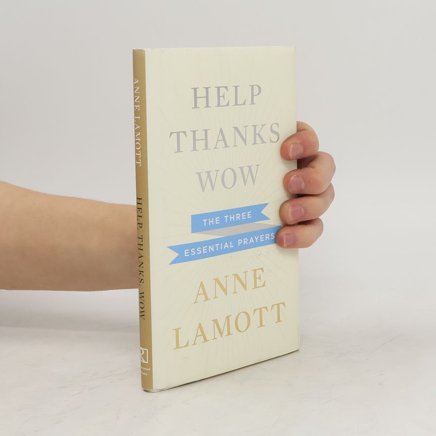 Anne Lamott Help, Thanks, Wow