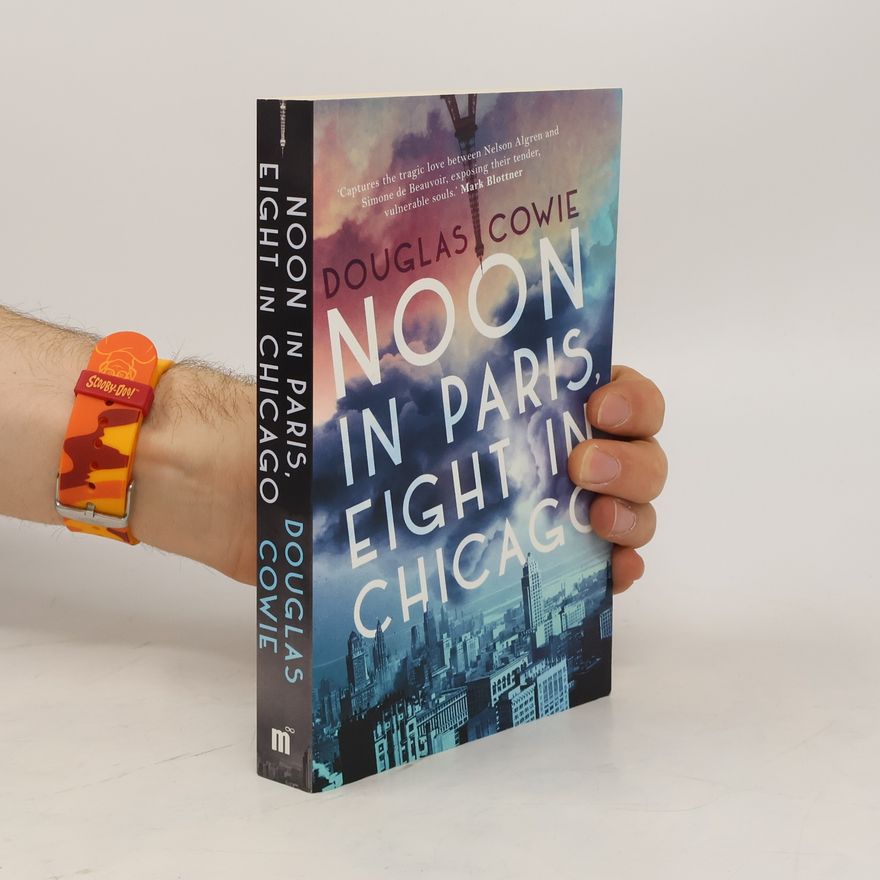 Douglas Cowie Noon in Paris, Eight in Chicago