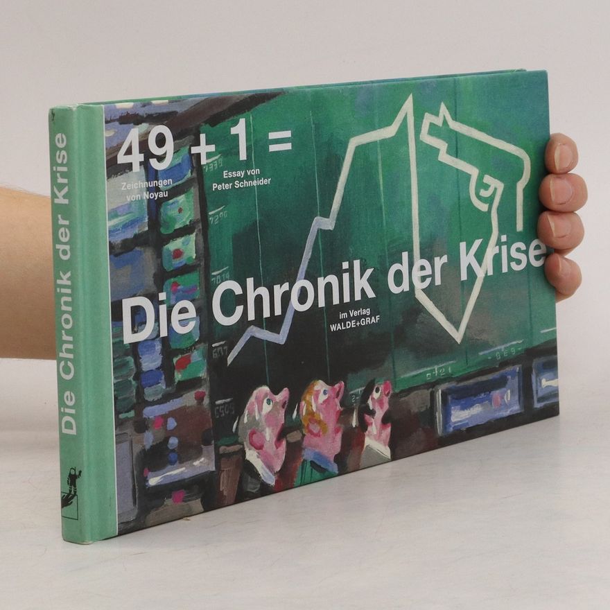 Peter Schneider Die Chronik der Krise