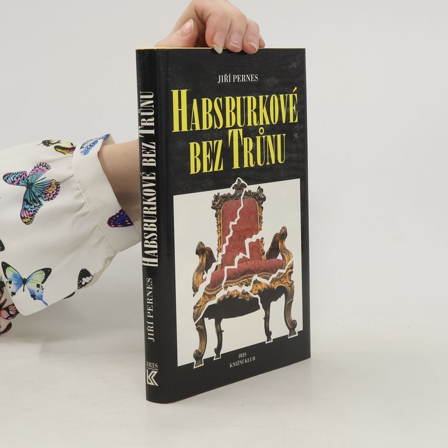 Jiří Figer Habsburkové bez trůnu