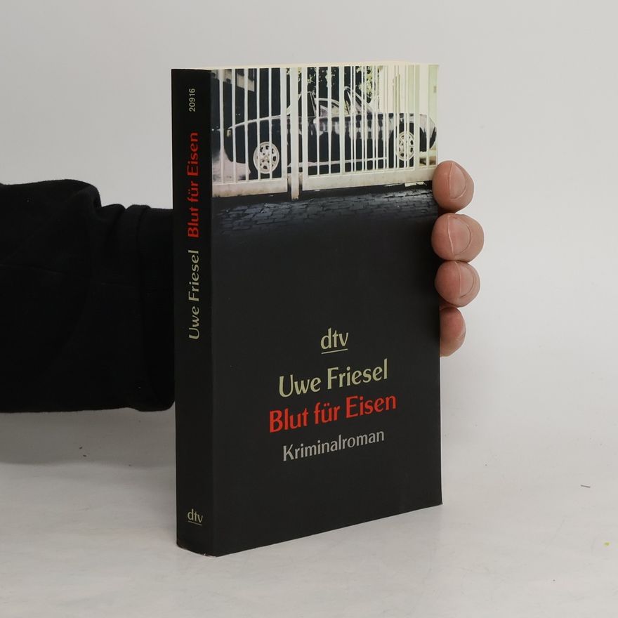 Uwe Friesel Blut für Eisen