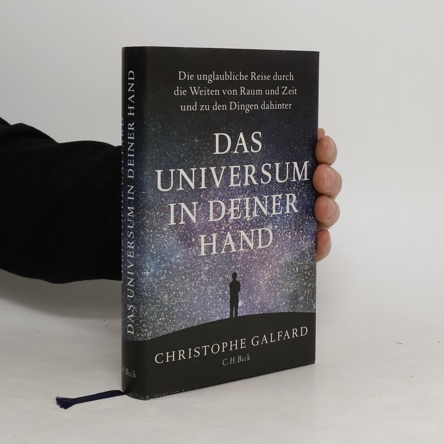 Christopher Galfard Das Universum in deiner Hand