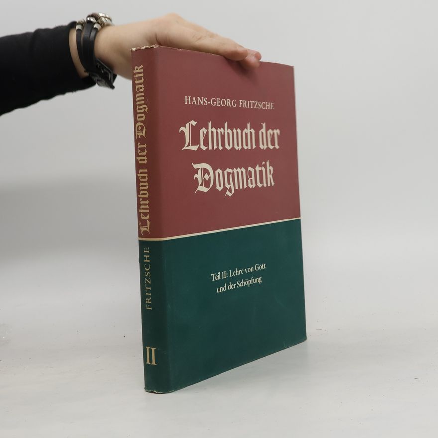 Hans Fritzsche Lehrbuch der Dogmatik. Teil 1. Prinzipienlehre