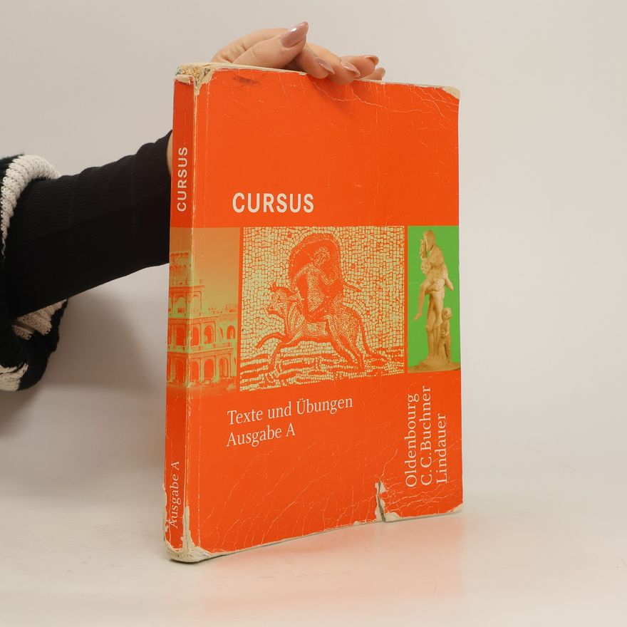 Autorenkollektiv Cursus. Texte und Übungen Ausgabe A