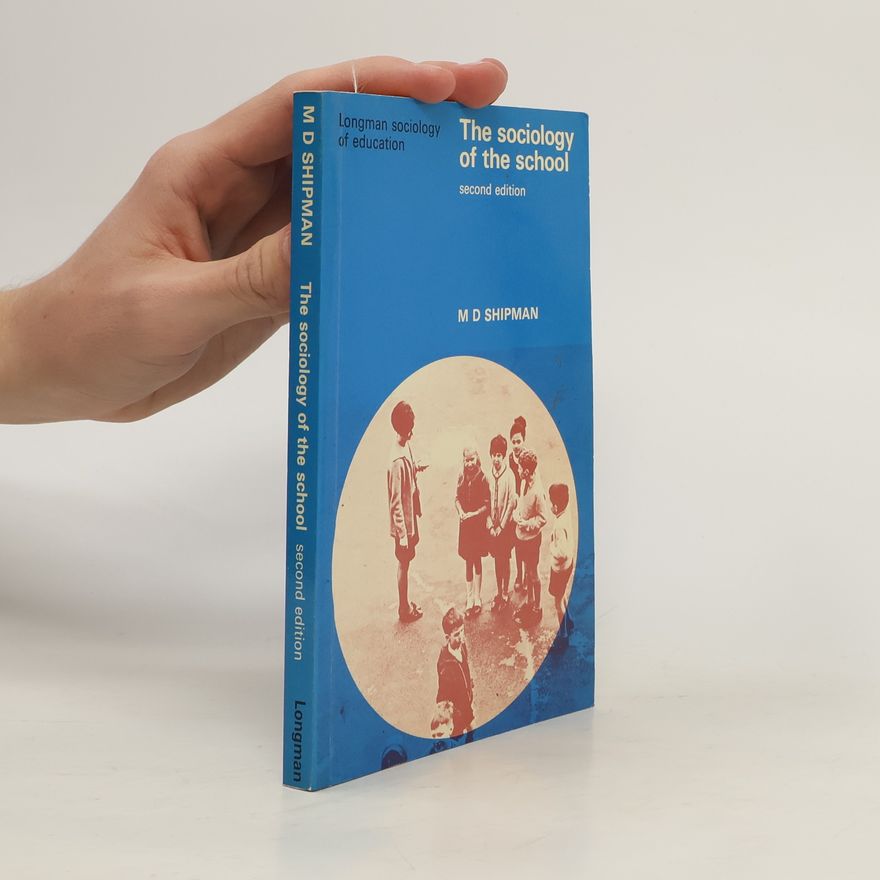 M. D. Shipman The Sociology of the School