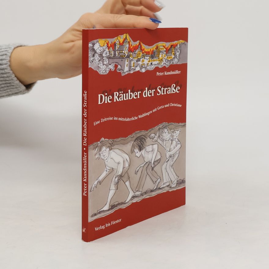 Peter Kundmüller Die Räuber der Straße