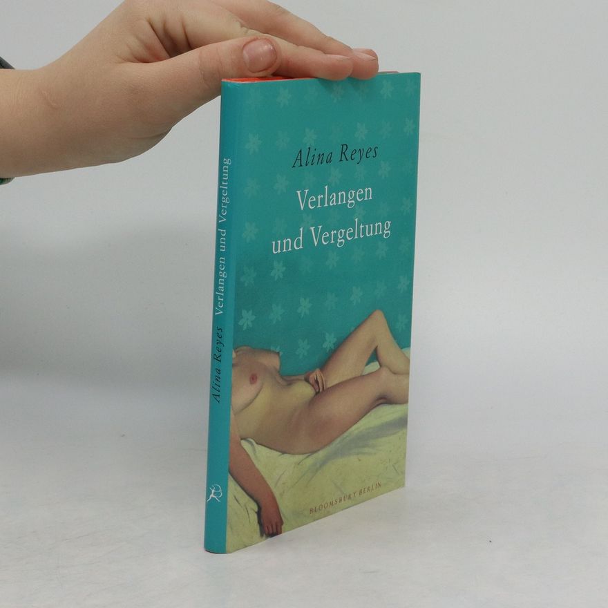 Alina Reyes Verlangen und Vergeltung
