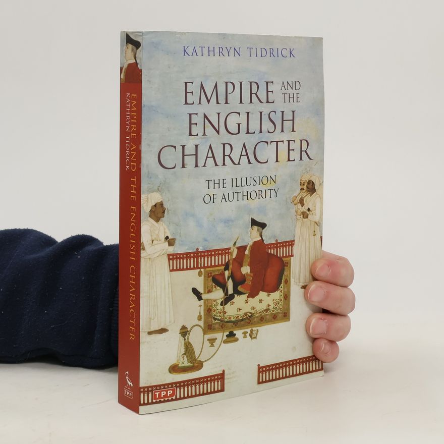 Tidrick Kathryn Empire and the English Character