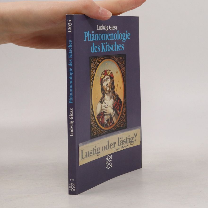 Ludwig Giesz Phänomenologie des Kitsches