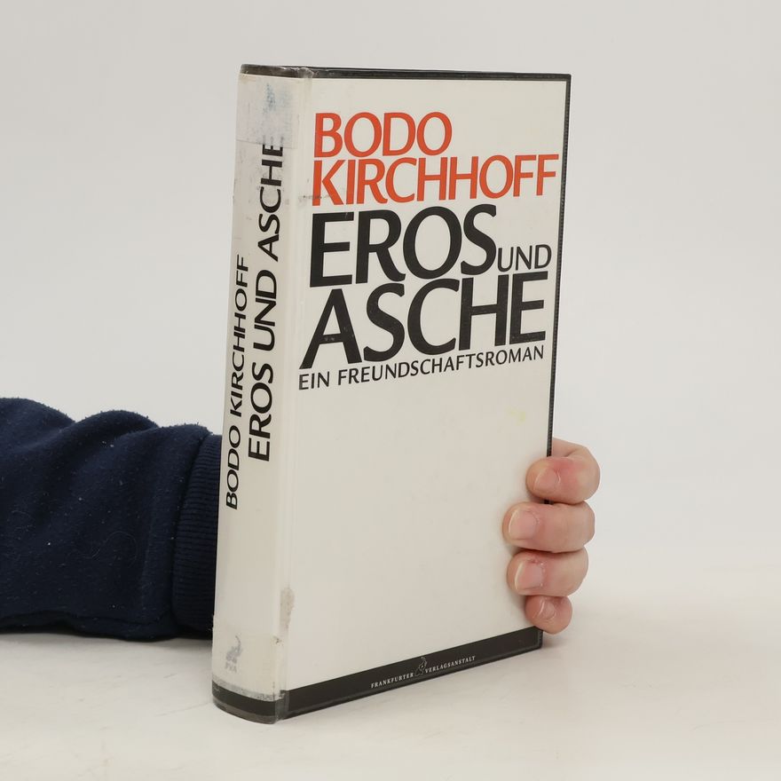 Bodo Kirchhoff Eros und Asche