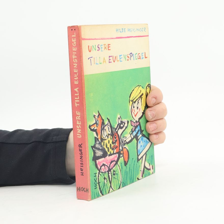 Hilde Heisinger Unsere Tilla Eulenspiegel