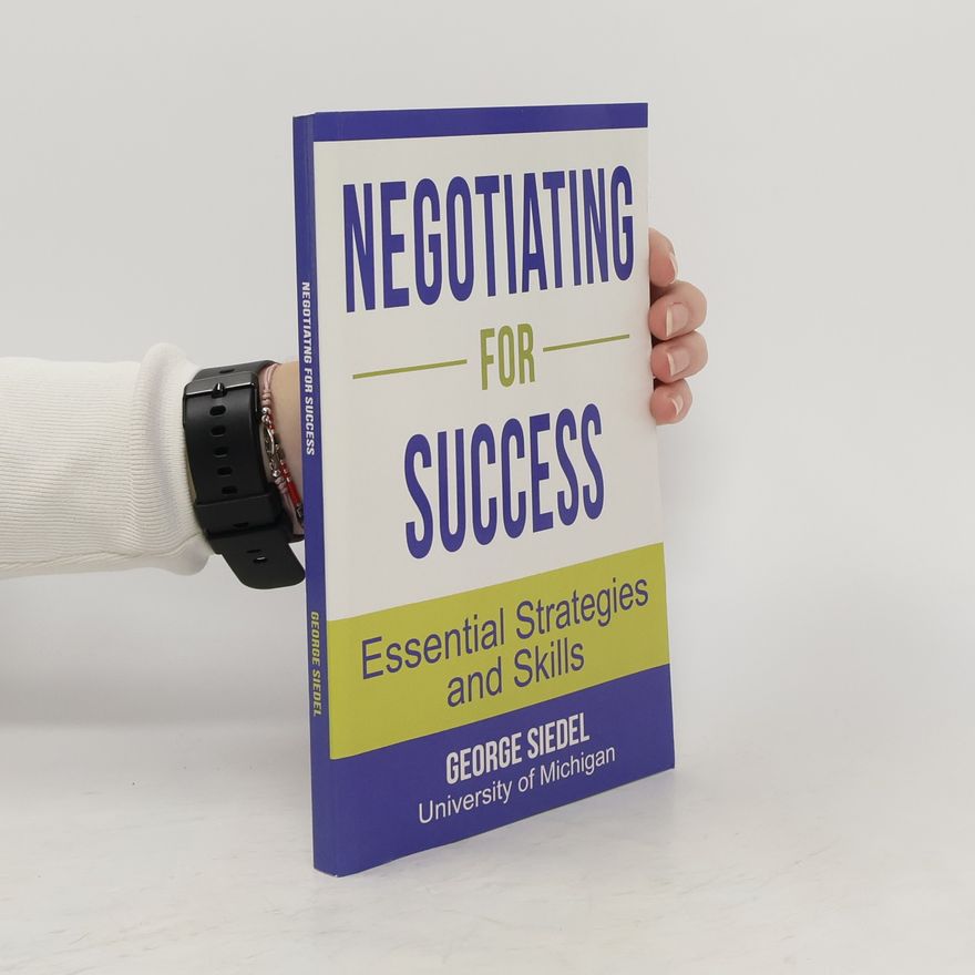 George Siedel Negotiating for Success