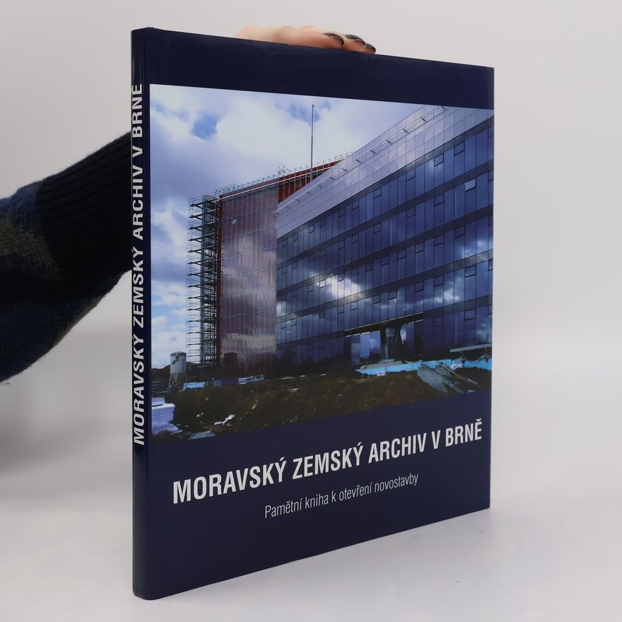 Marian Kolařík Moravský zemský archiv v Brně: pamětní kniha k otevření novostavby