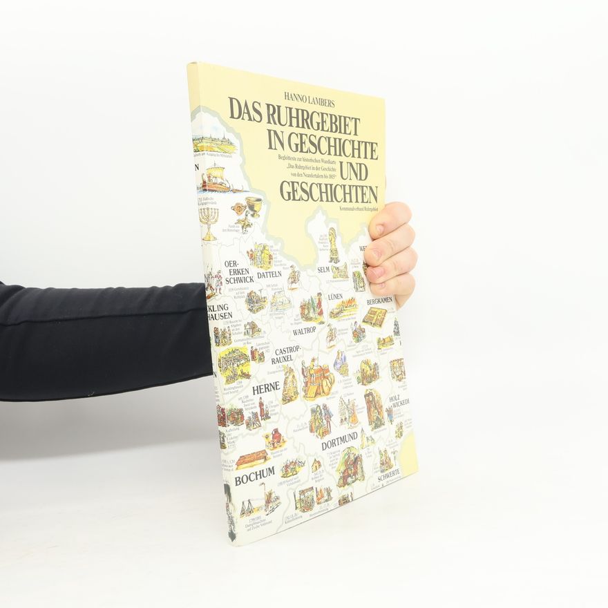 Hanno Lambers Das Ruhrgebiet in der Geschichte