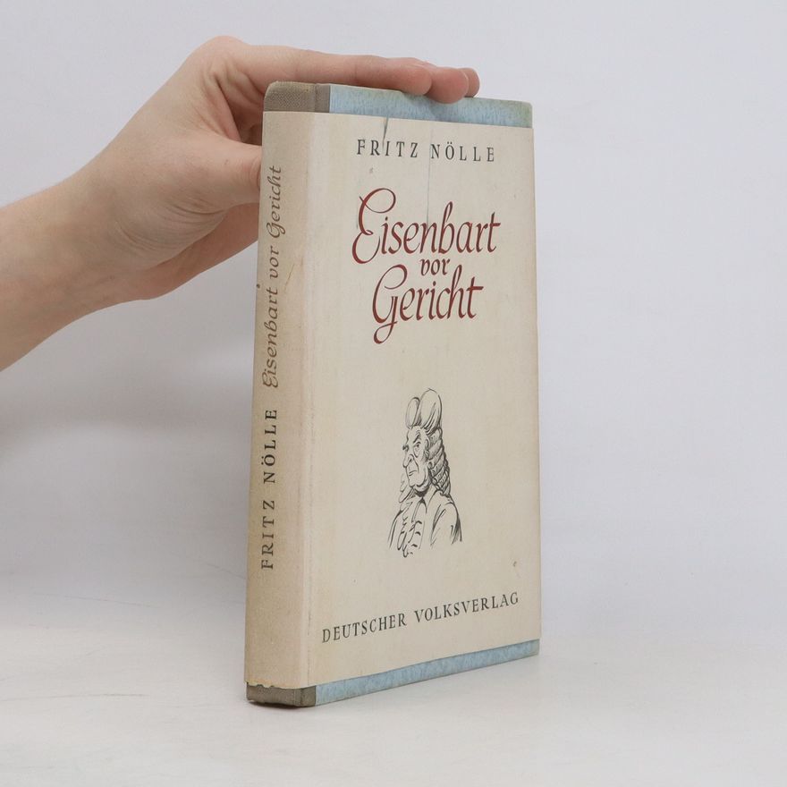 Fritz Nölle Eisenbart vor Gericht