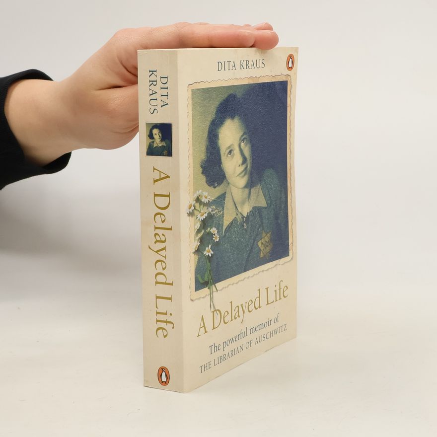 Dita Kraus A delayed life
