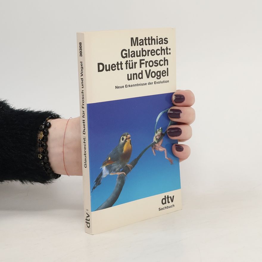 Matthias Glaubrecht Duett für Frosch und Vogel