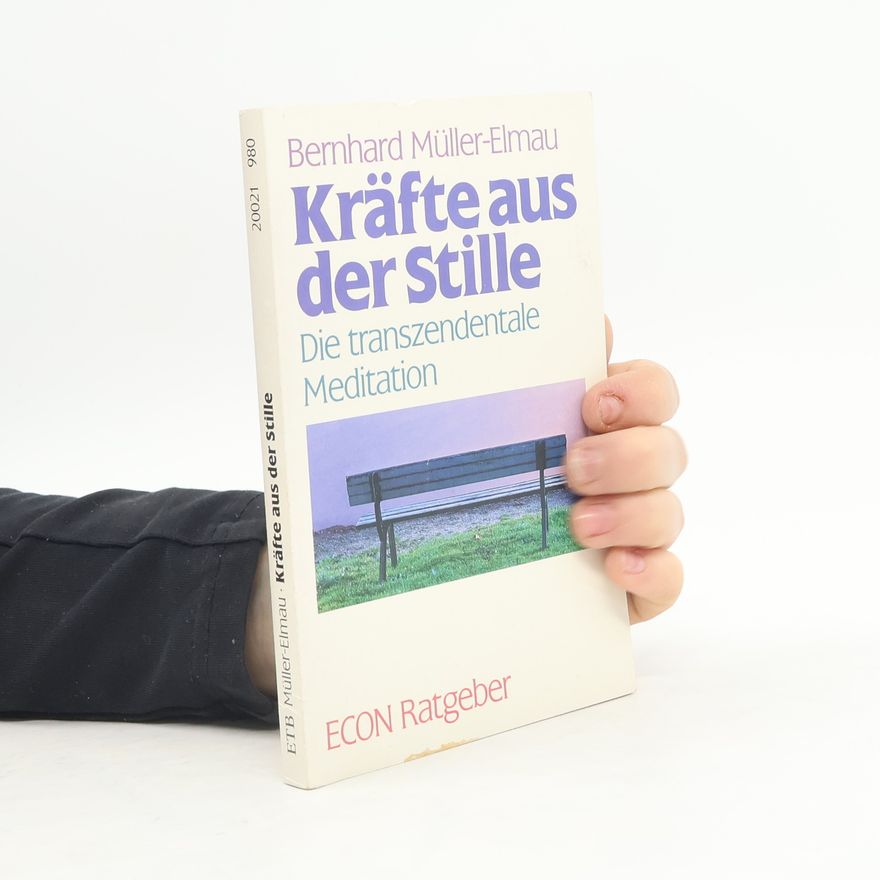 Bernhard Müller Kräfte aus der Stille