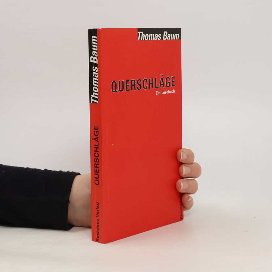 Thomas Baum Querschläge. Ein Lesebuch