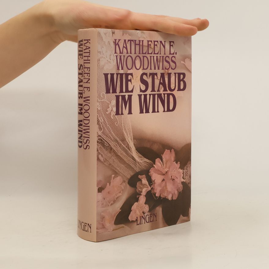 Kathleen E. Woodiwiss Wie Staub im Wind