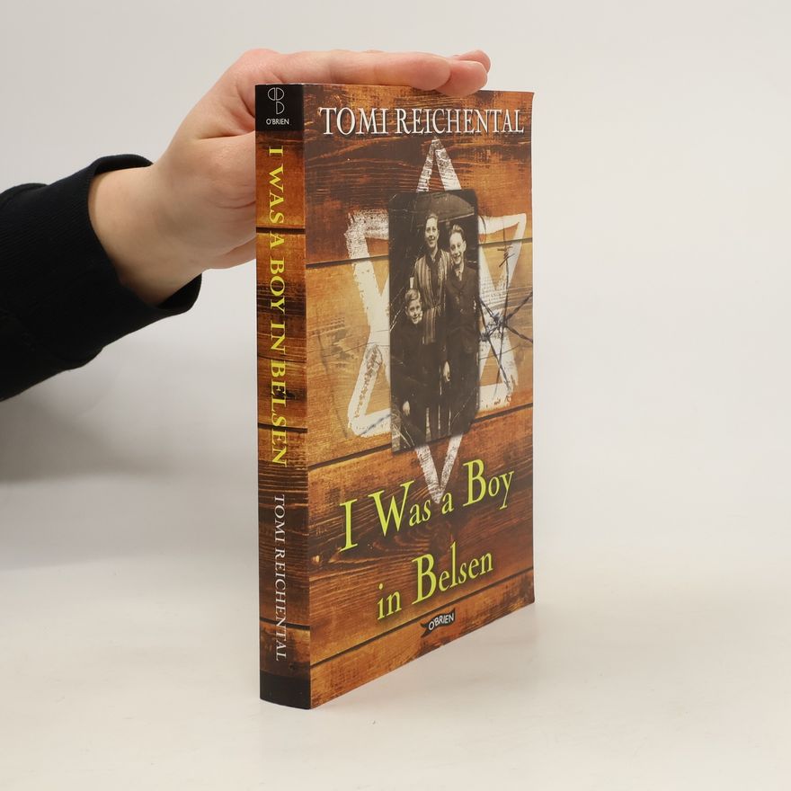 Tomi Reichental I Was a Boy in Belsen