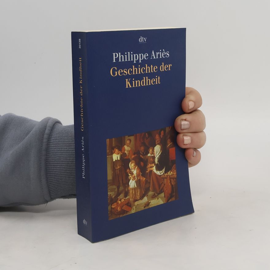 Philippe Ariès Geschichte der Kindheit