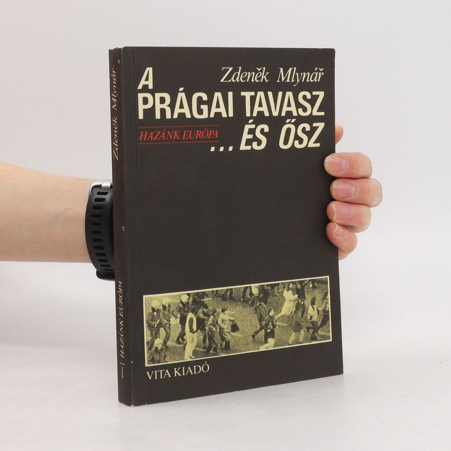 Zdeněk Mlynář A Prágai Tavasz ... és ősz