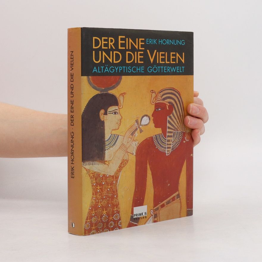 Erik Hornung Der Eine und die Vielen