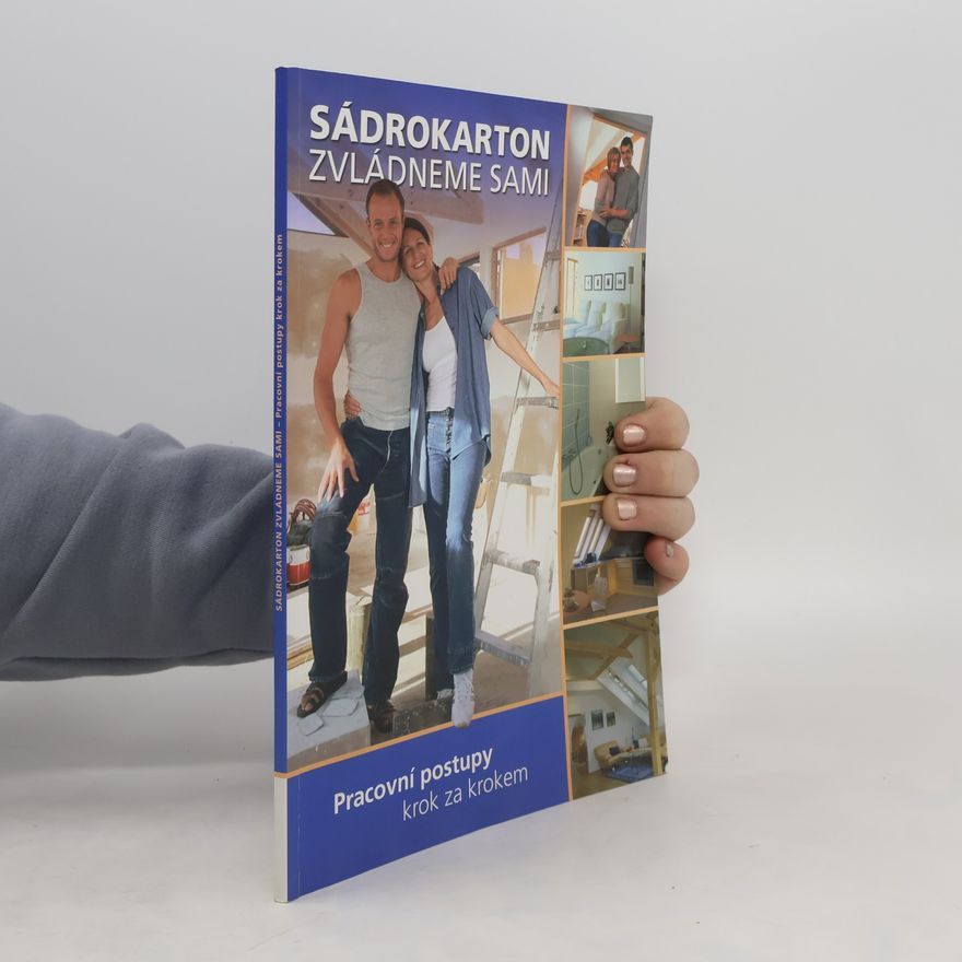 Kolektiv autorů Sádrokartón zvládneme sami. Pracovné postupy krok za krokom