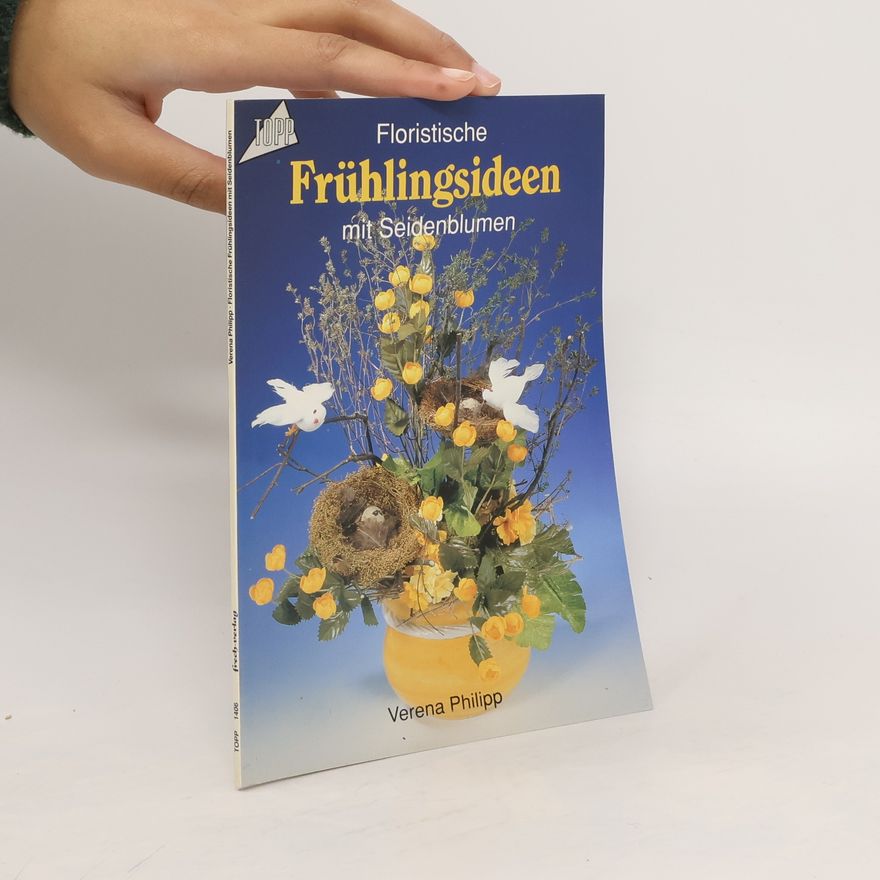 Verena Philipp Floristische Frühlingsideen mit Seidenblumen