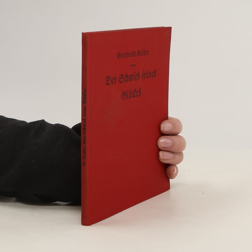 Gottfried Keller Der Schmied seines Glücks