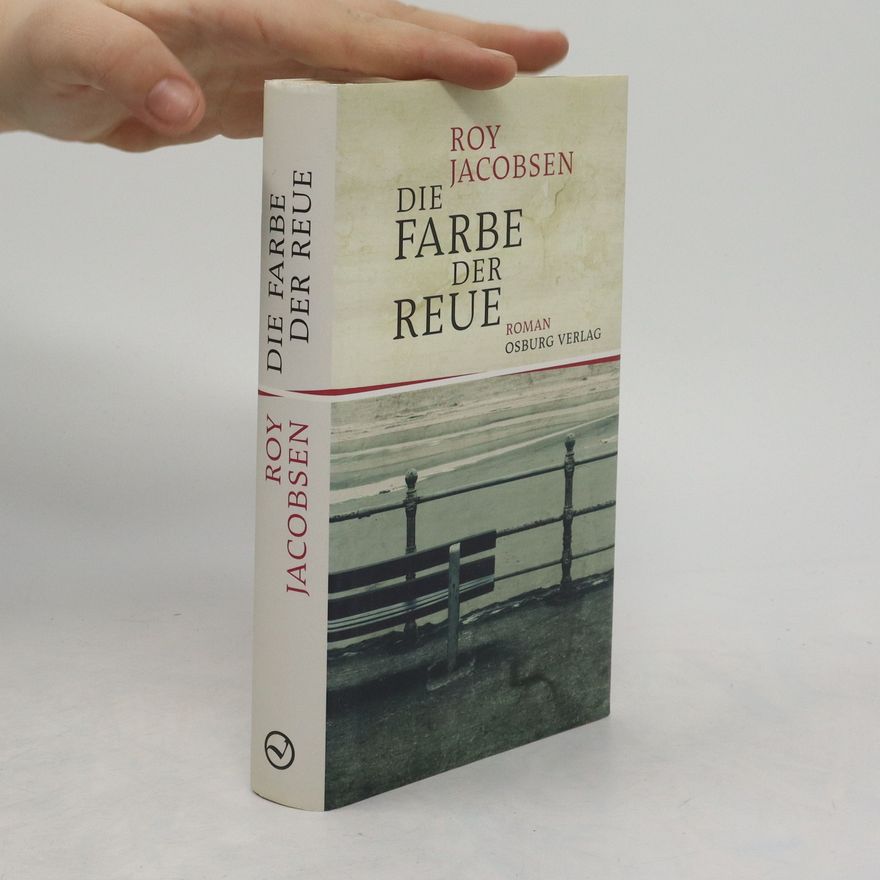 Roy Jacobsen Die Farbe der Reue