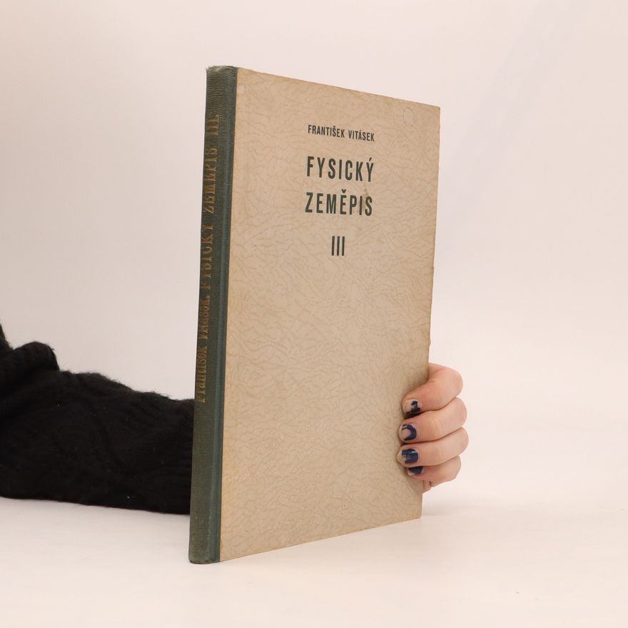 František Vitásek Fysický zeměpis III.