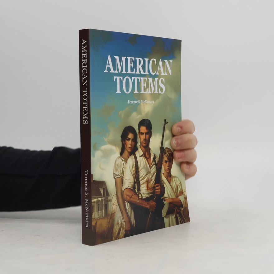 Terence S McNamara American Totems