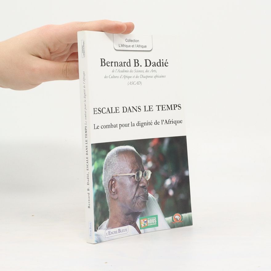 Bernard Binlin Dadié Escale dans le temps