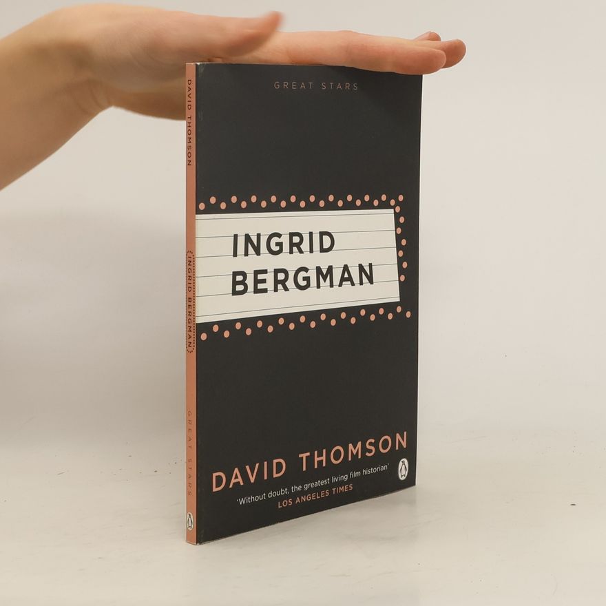 David Thomson Great Stars. Ingrid Bergman