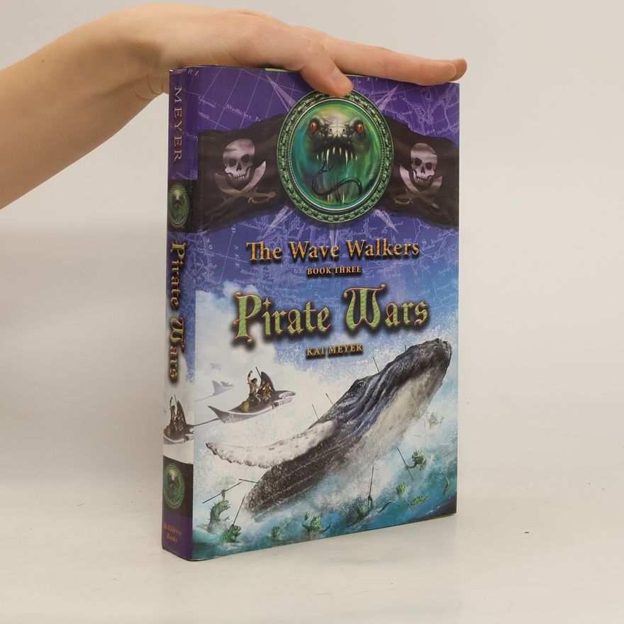 Kai Meyer The wave walkers book three. Pirate Wars