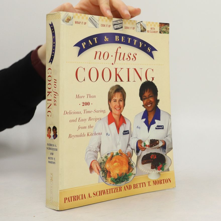 Betty T. Morton Pat and Betty's No-Fuss Cooking