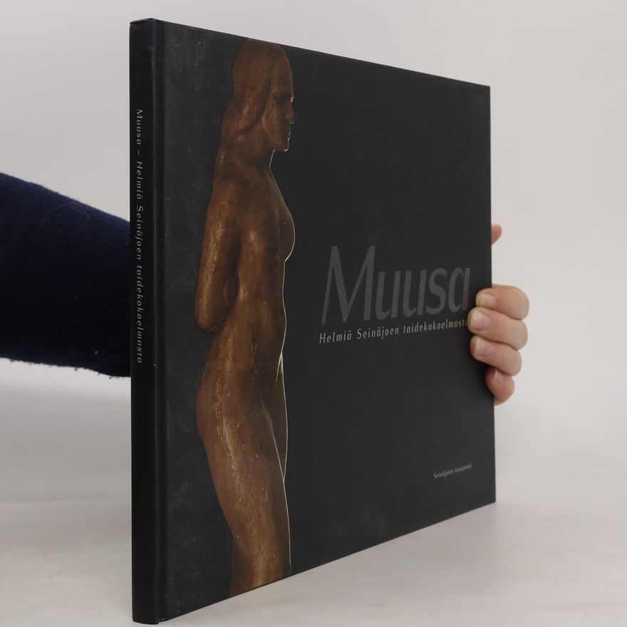 Various authors Muusa. Helmiä Seinäjoen taidekokoelmasta