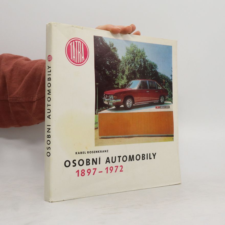 Karel Rosenkranz Osobní automobily 1897-1972